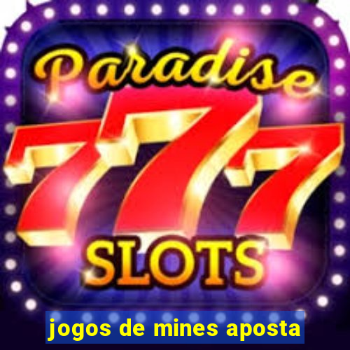 jogos de mines aposta